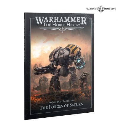 Horus Heresy - JOURNAL TACTICA: THE FORGES OF SATURN