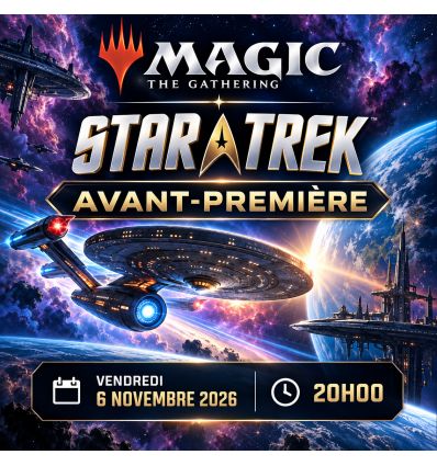 AVANT PREMIERE - Magic - Star Trek  - 6/11/26 - 20H00
