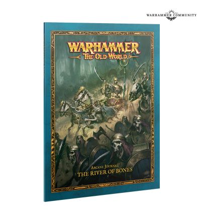 The Old World - Khemri - ARCANE JOURNAL: THE RIVER OF BONES